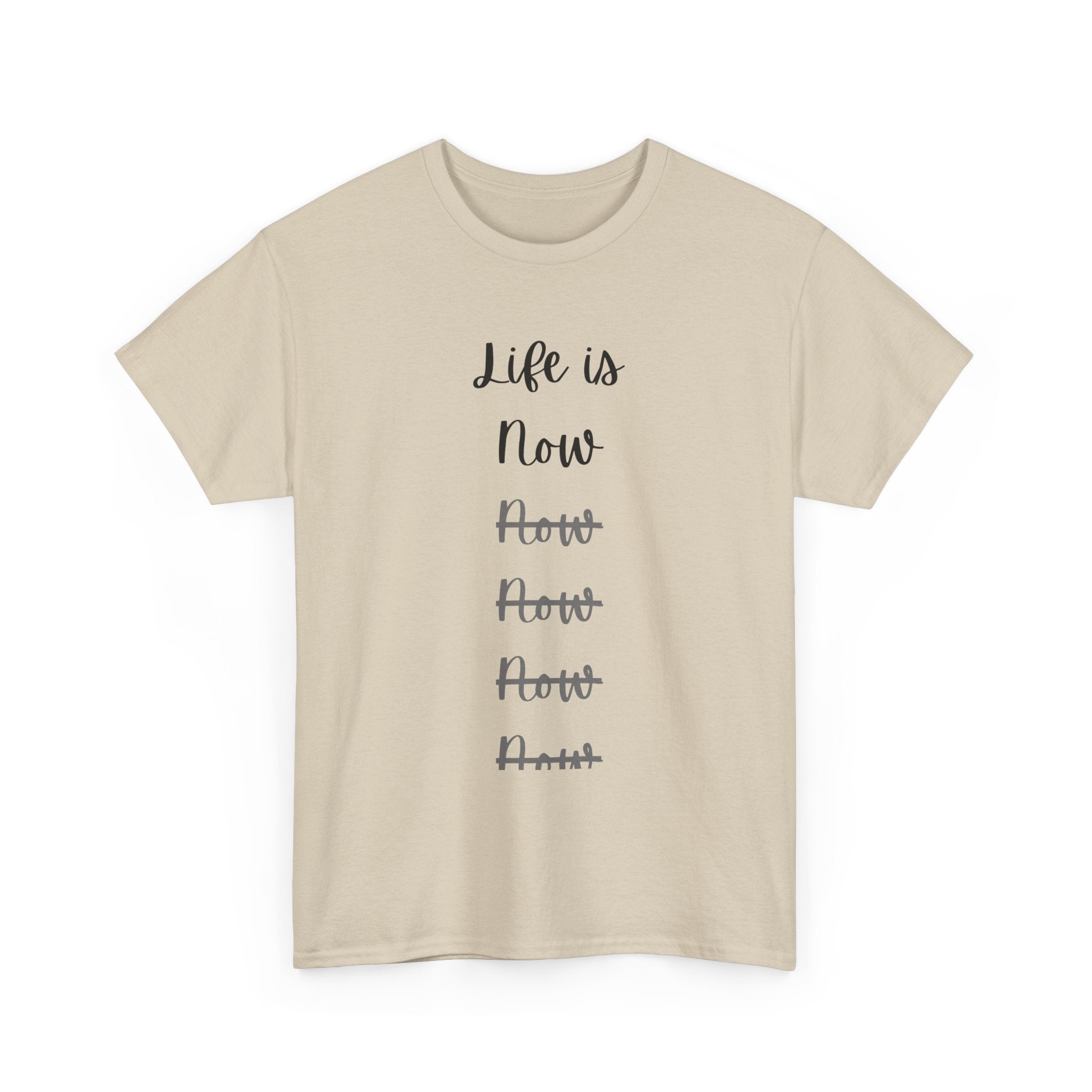 Life Is Now Unisex Tee