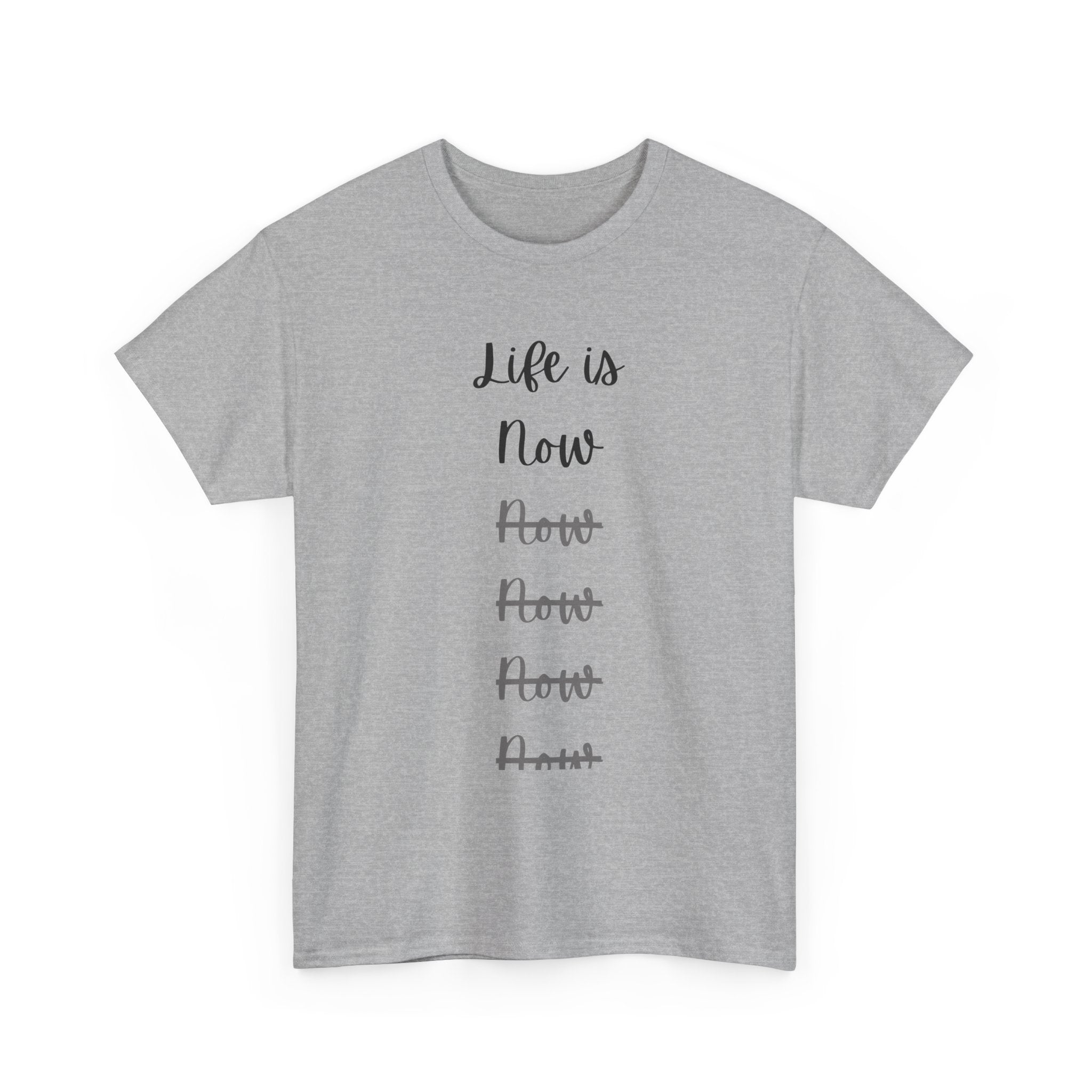 Life Is Now Unisex Tee