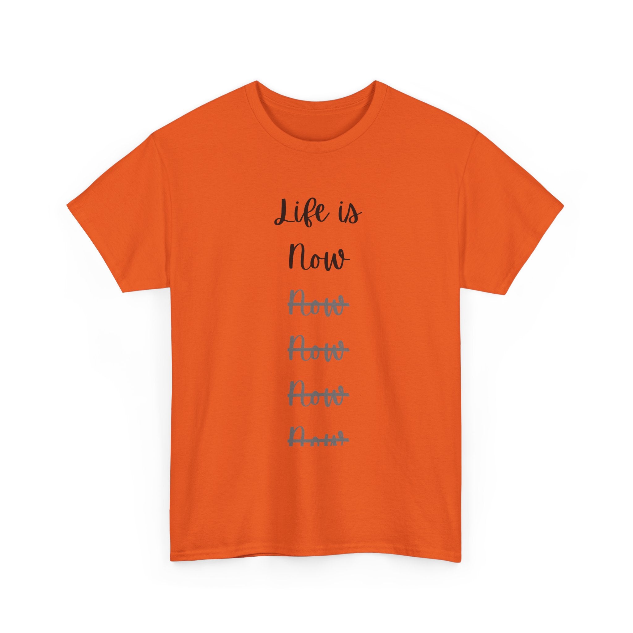 Life Is Now Unisex Tee
