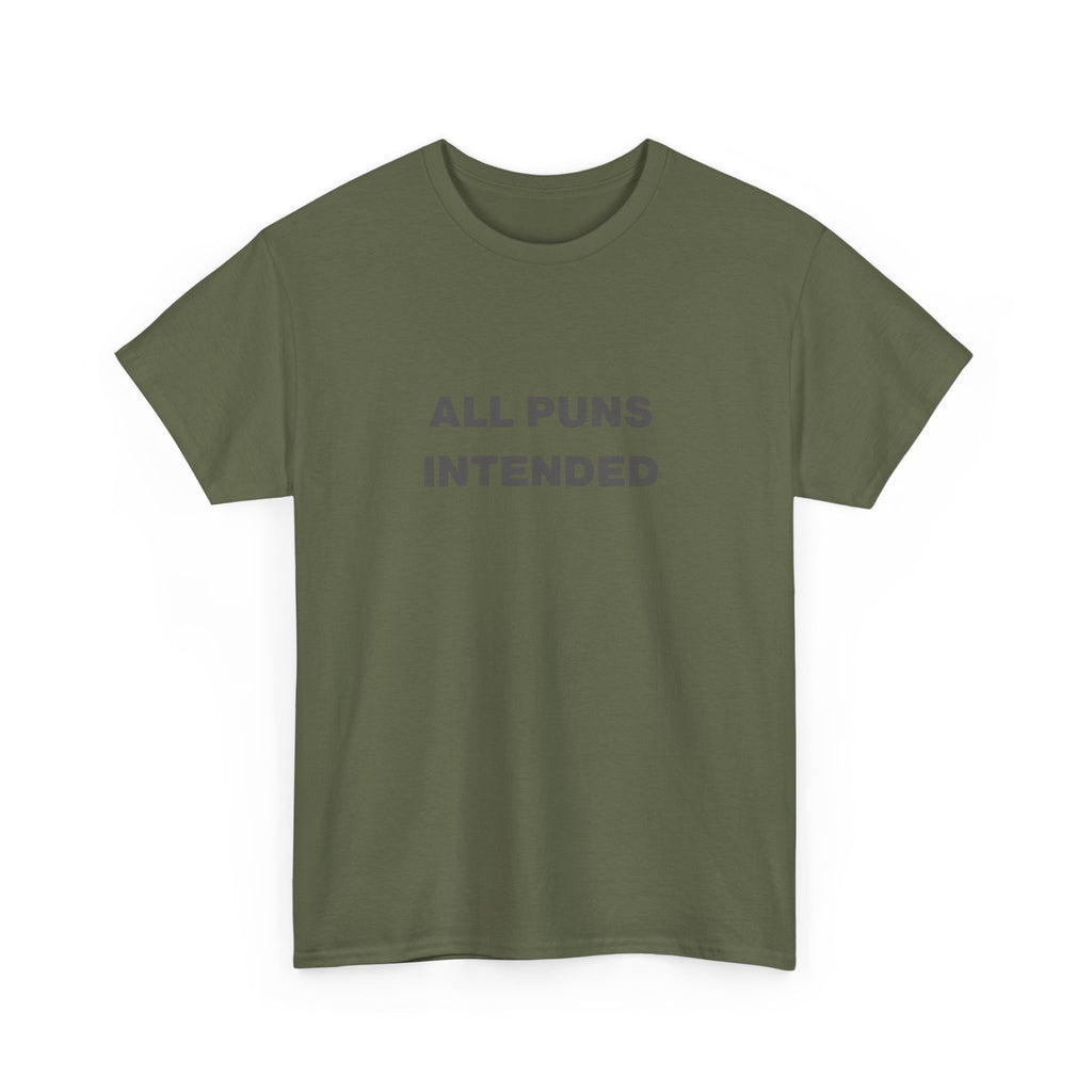 All Puns Intended Unisex Tee