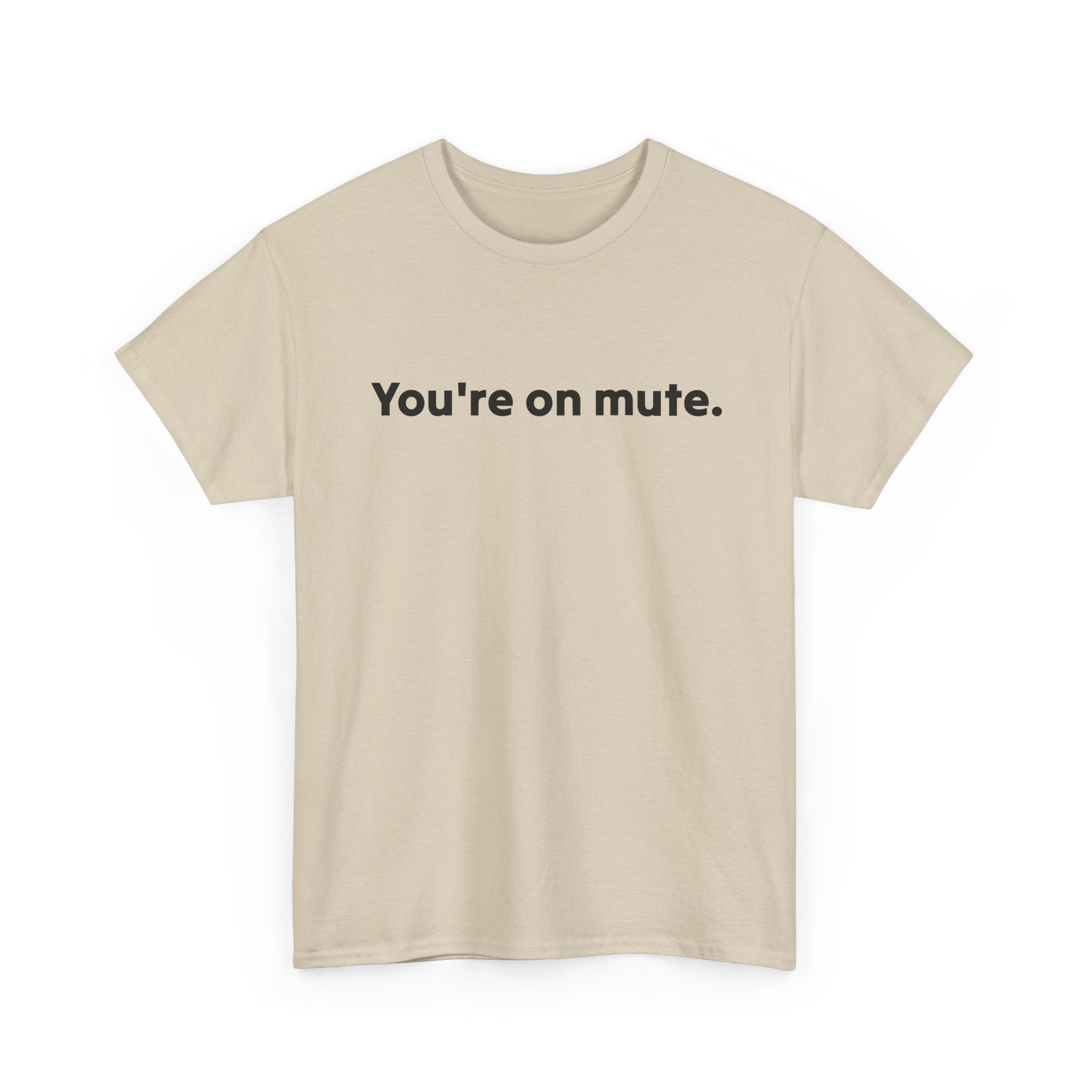 You're On Mute Unisex Tee