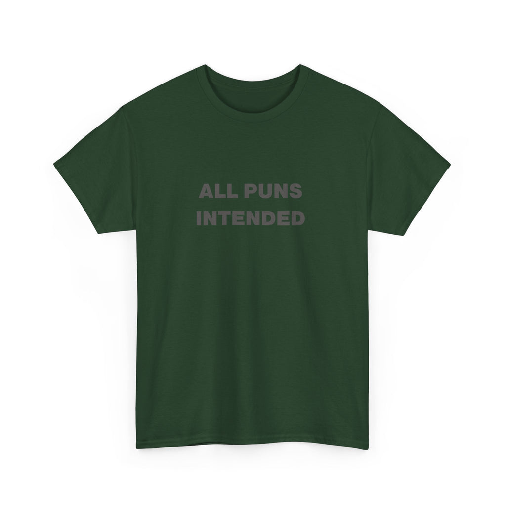 All Puns Intended Unisex Tee