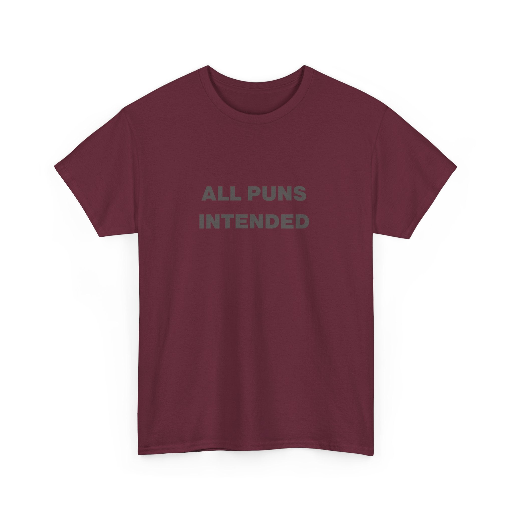 All Puns Intended Unisex Tee