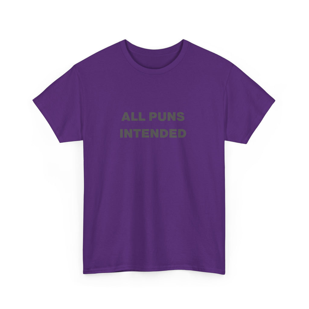 All Puns Intended Unisex Tee