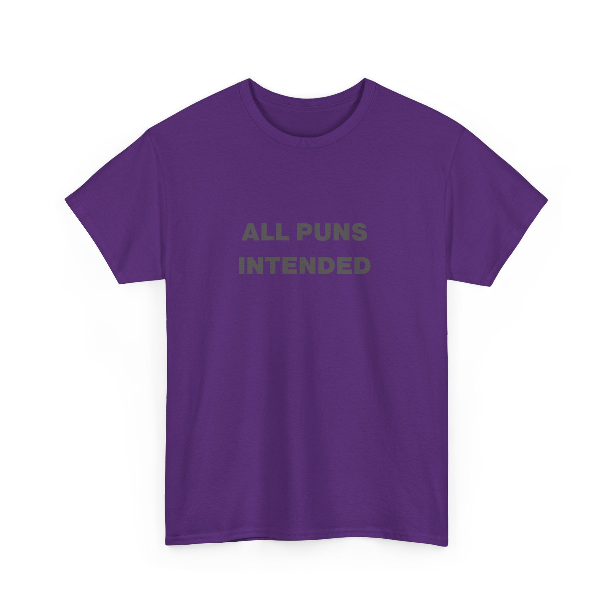 All Puns Intended Unisex Tee