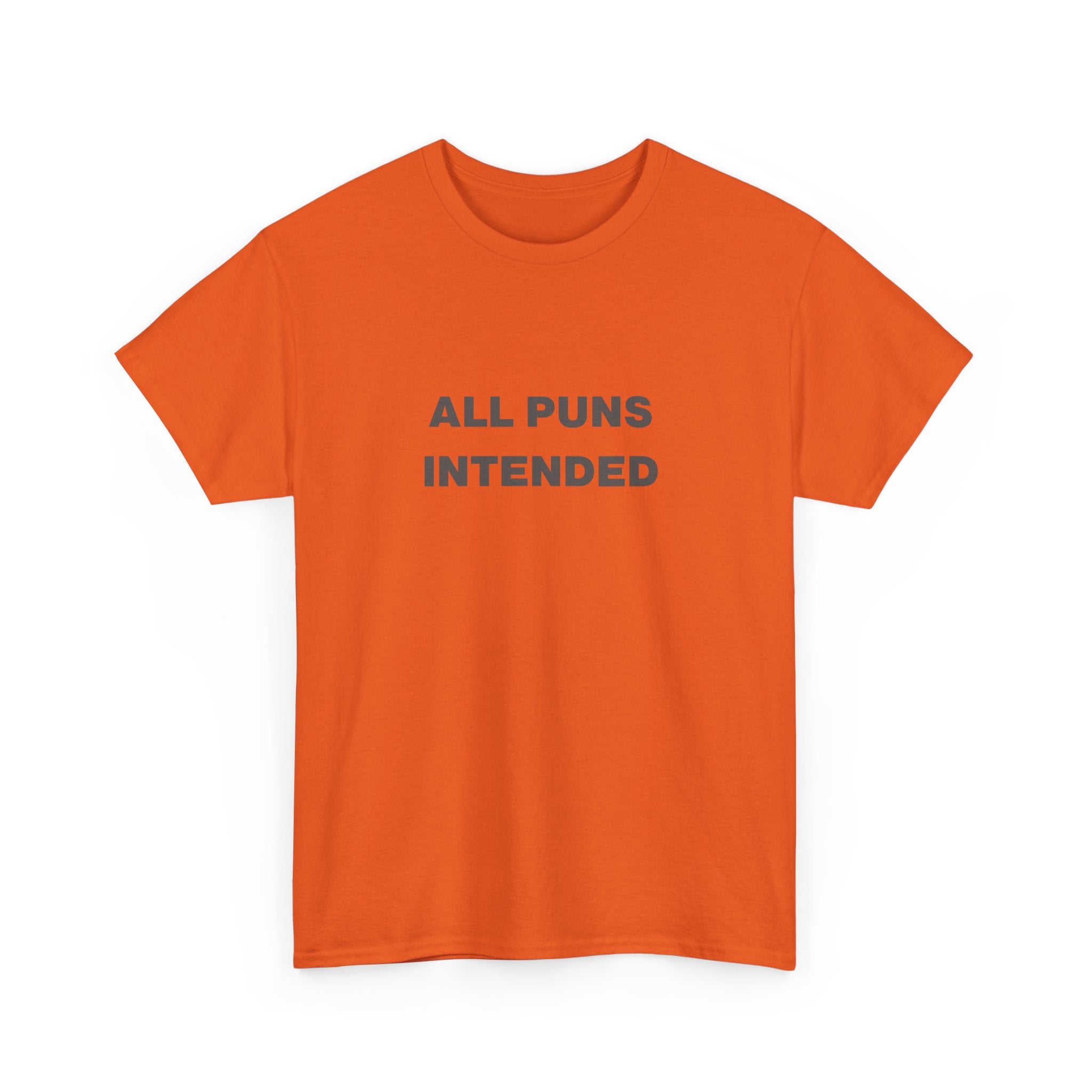 All Puns Intended Unisex Tee