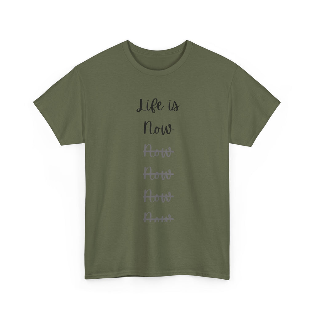 Life Is Now Unisex Tee