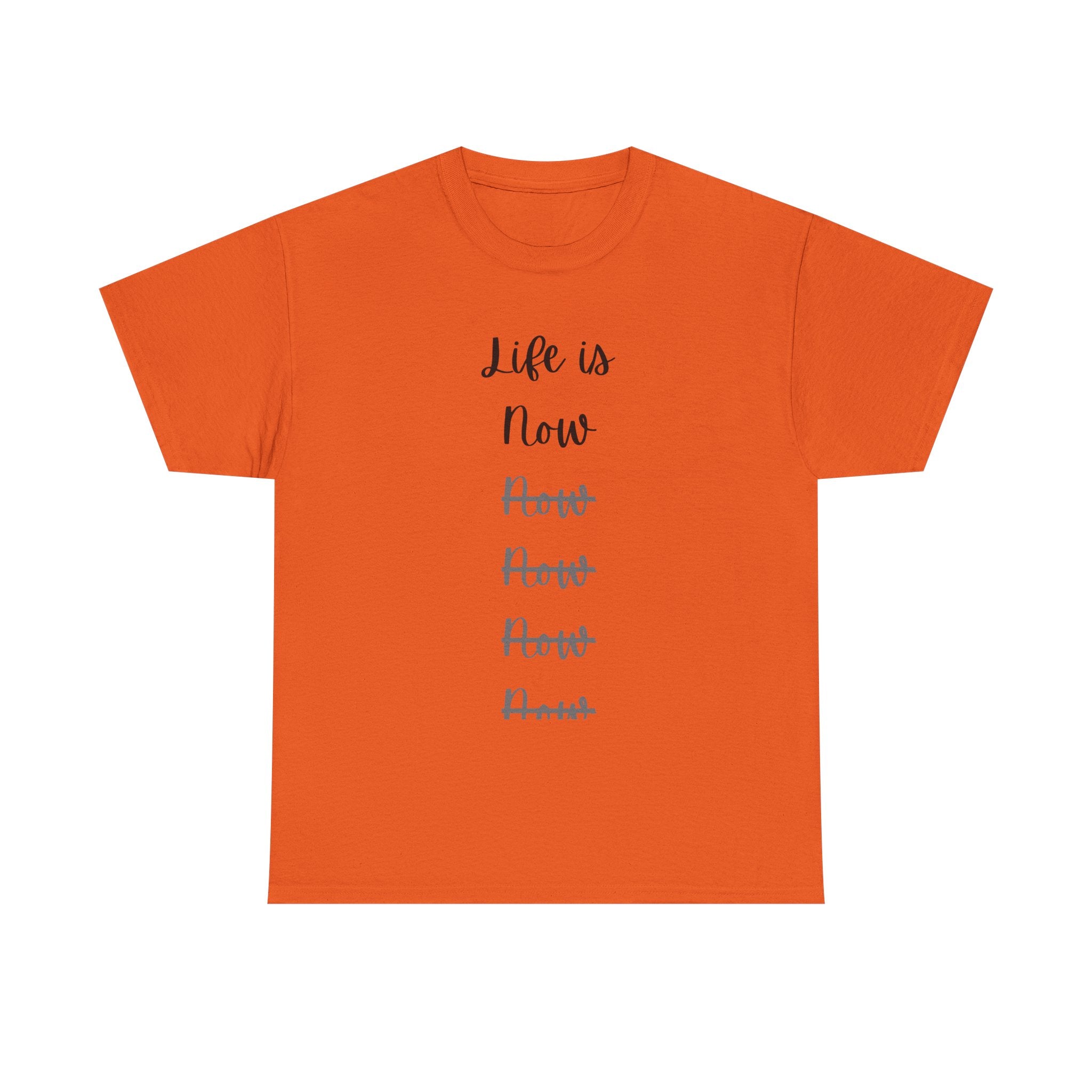 Life Is Now Unisex Tee