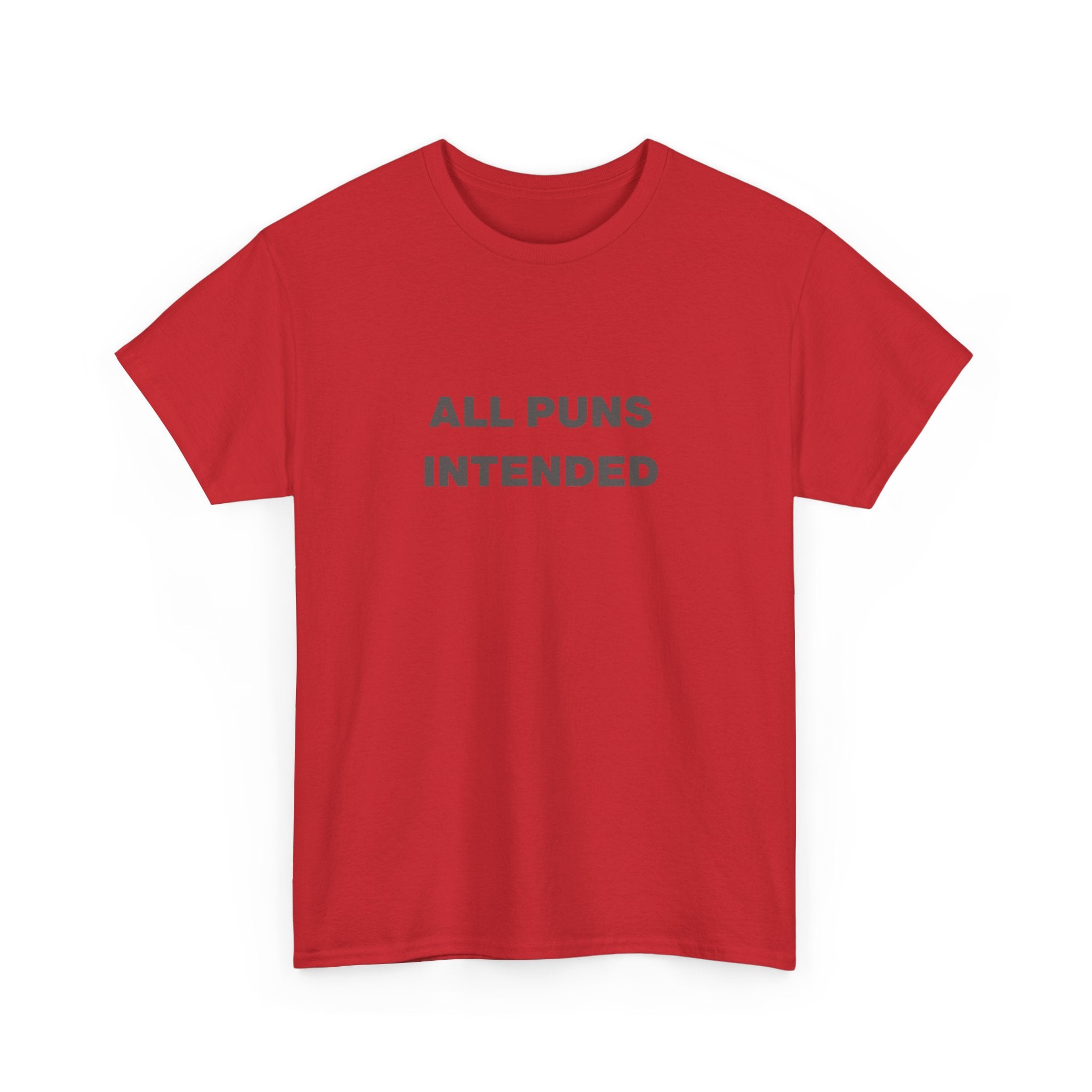 All Puns Intended Unisex Tee