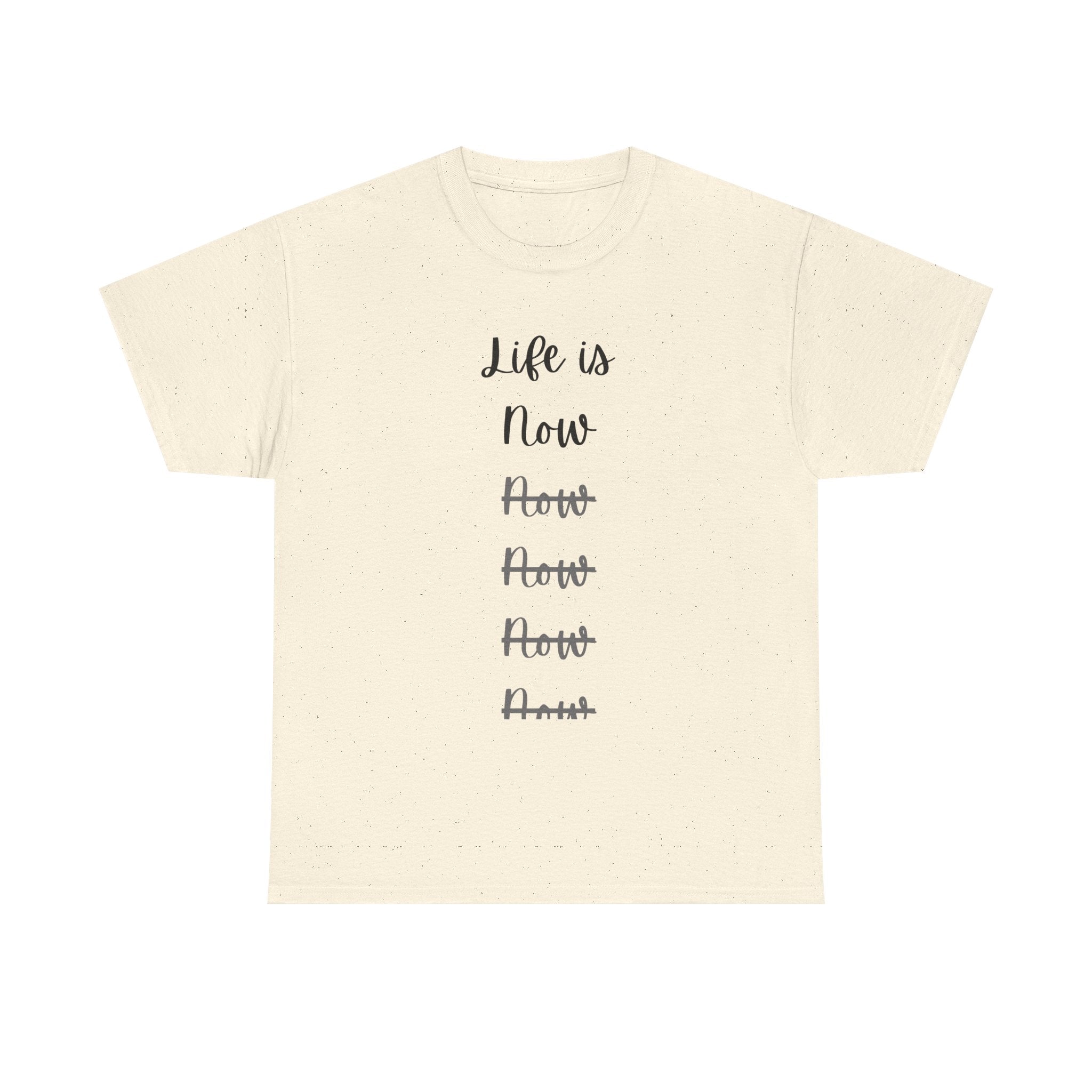 Life Is Now Unisex Tee