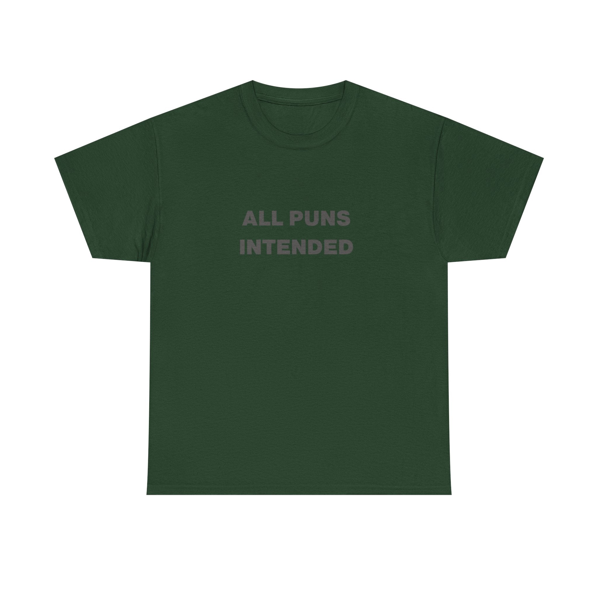 All Puns Intended Unisex Tee
