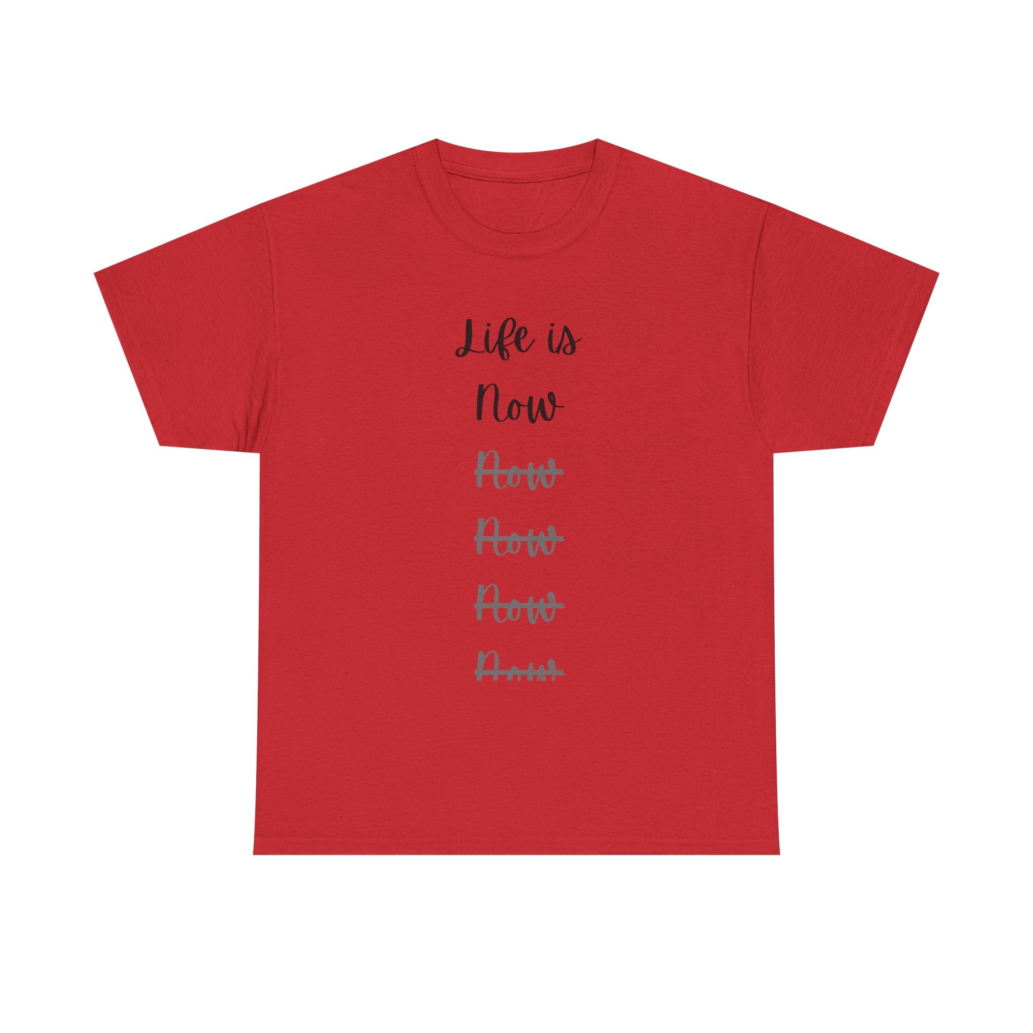 Life Is Now Unisex Tee