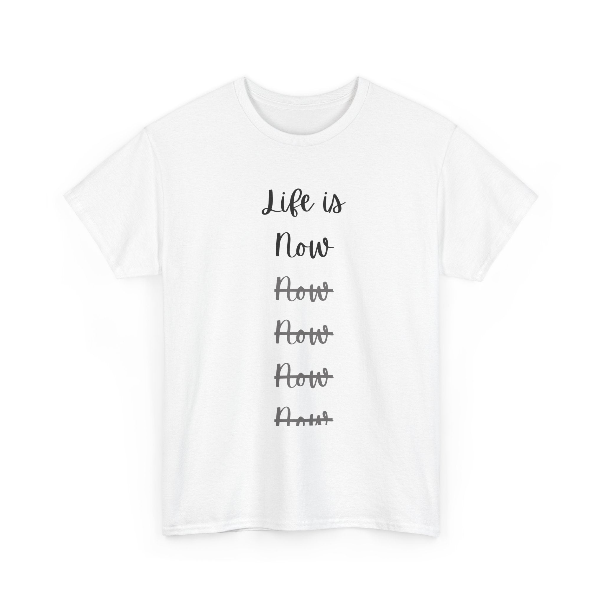 Life Is Now Unisex Tee