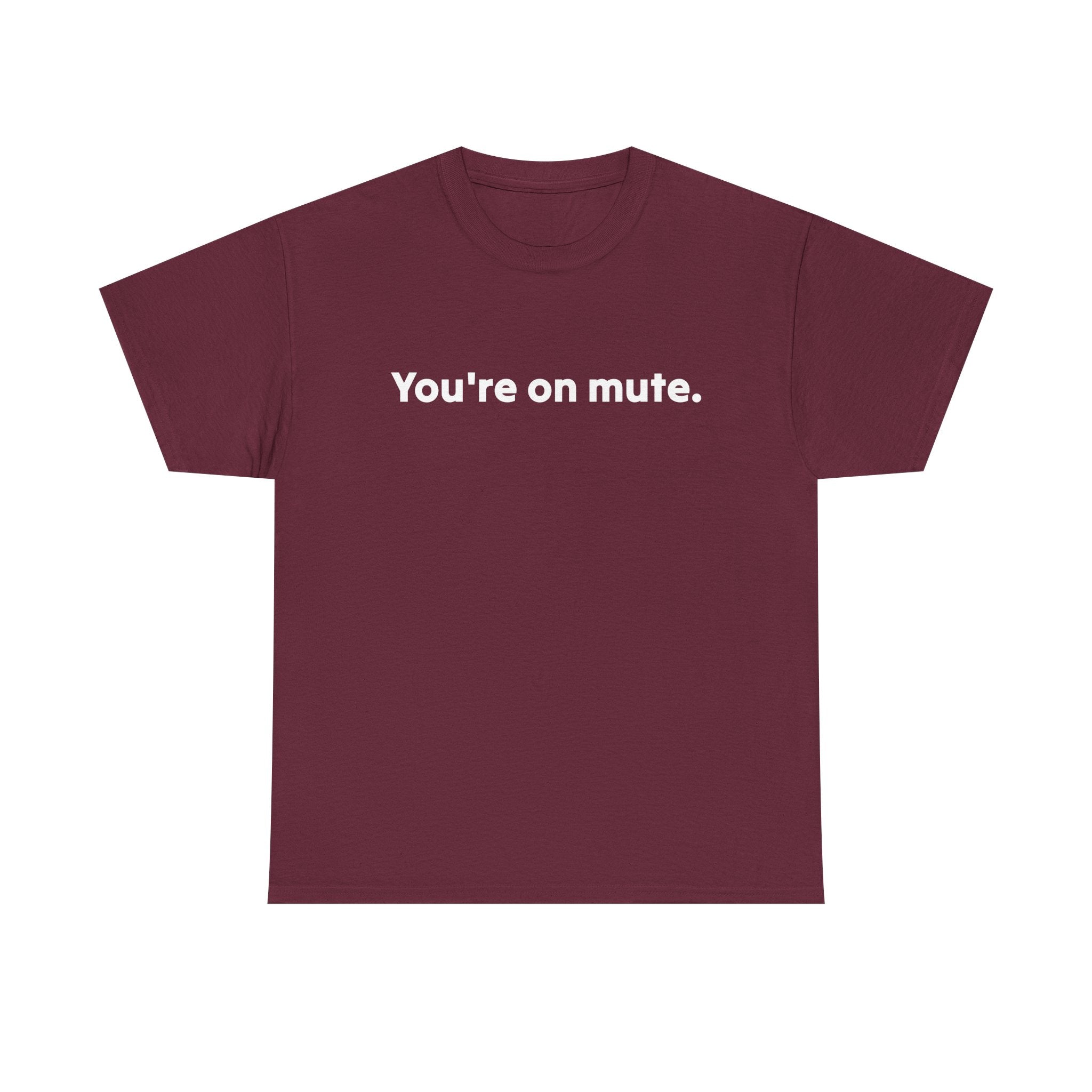 You're On Mute Unisex Tee
