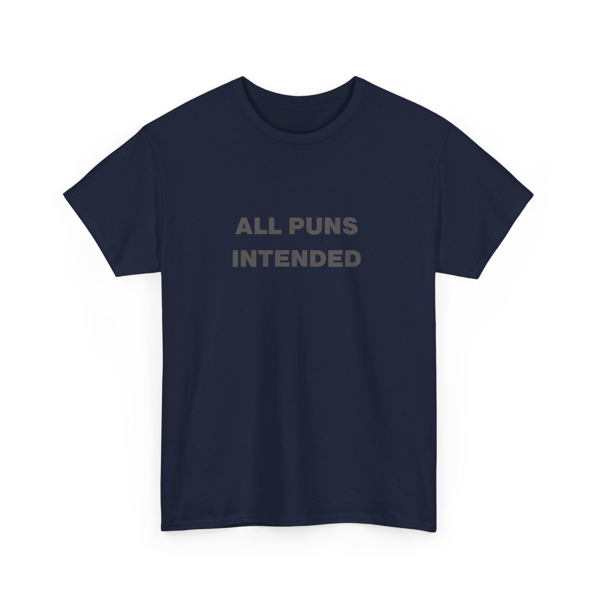All Puns Intended Unisex Tee
