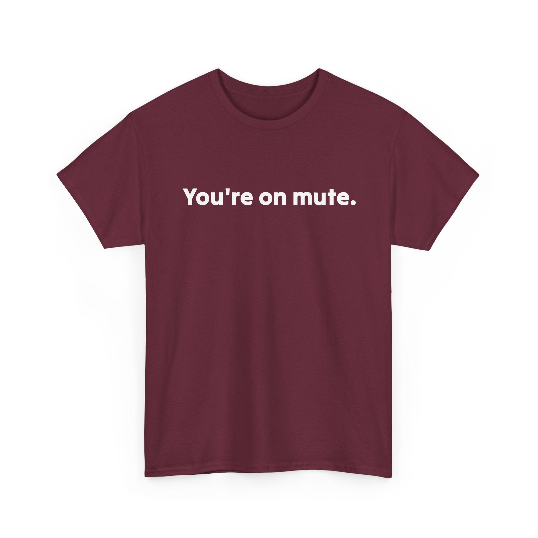 You're On Mute Unisex Tee