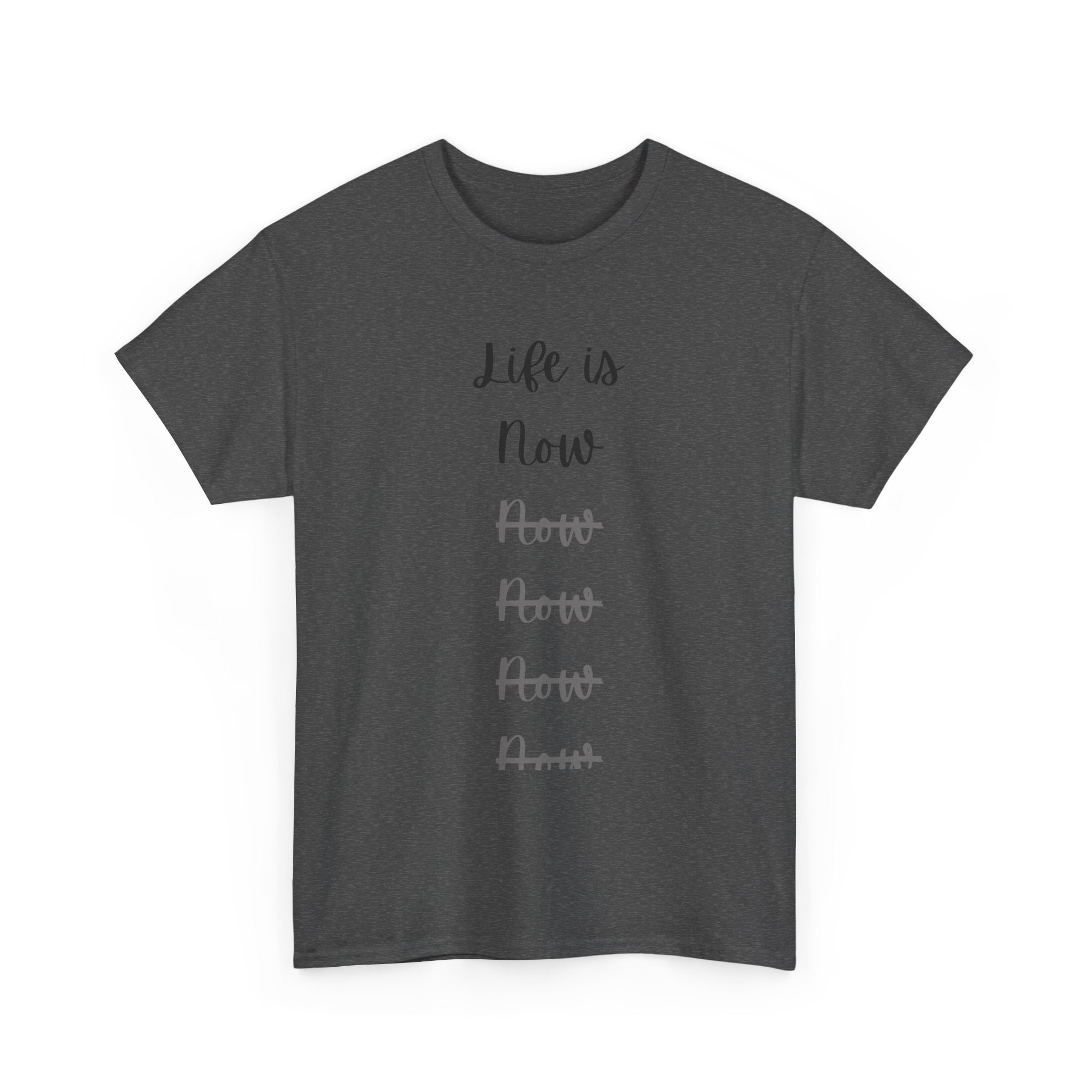 Life Is Now Unisex Tee