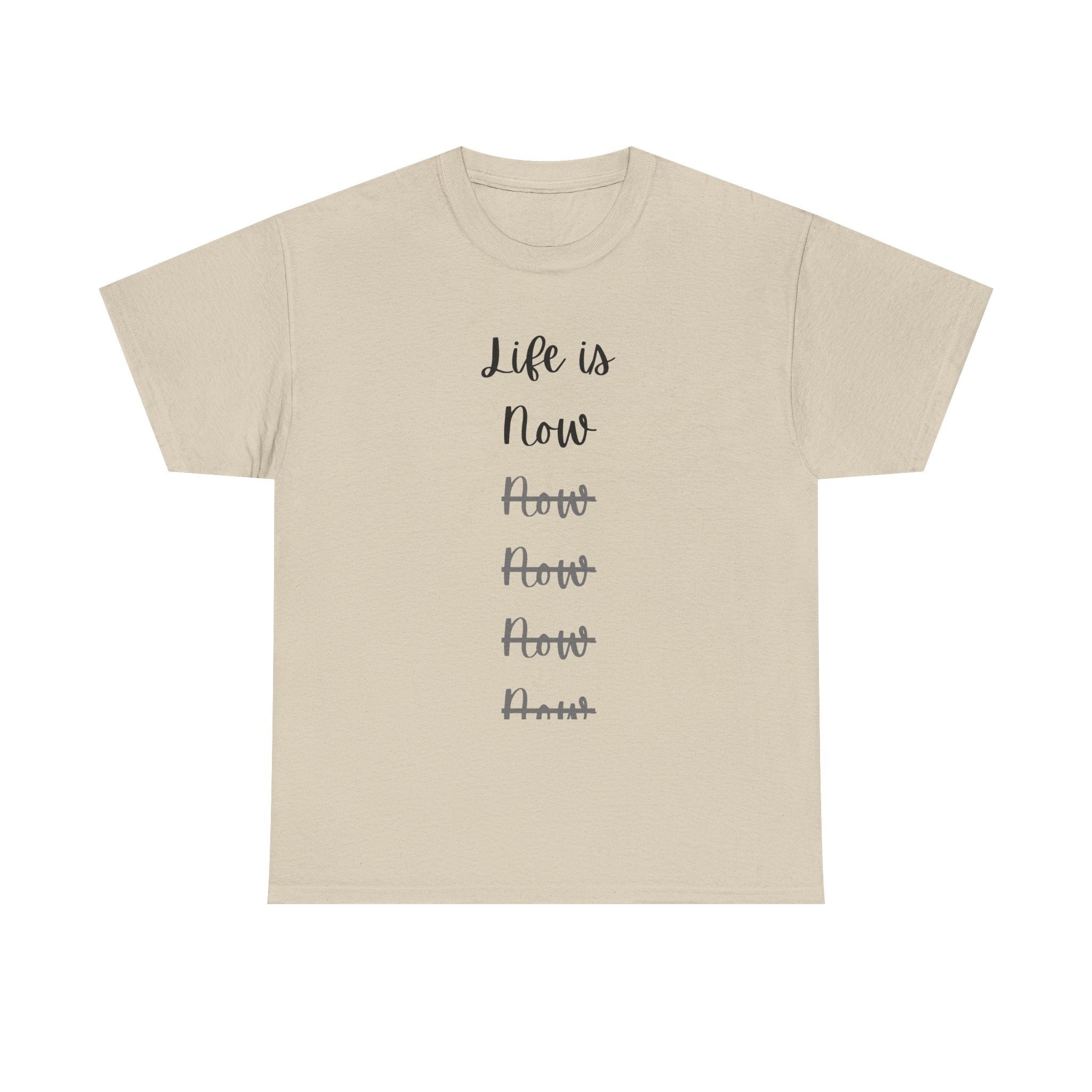 Life Is Now Unisex Tee