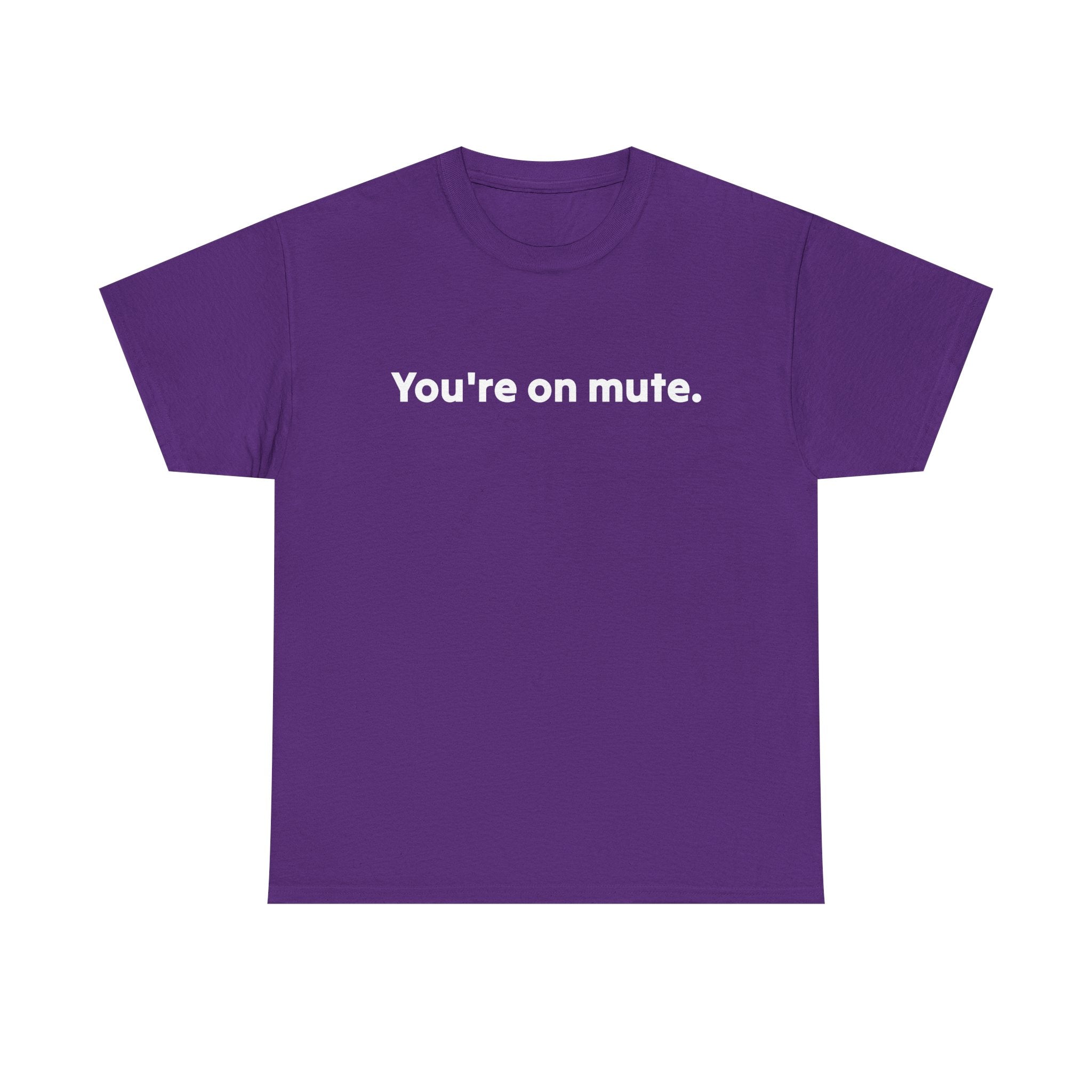 You're On Mute Unisex Tee