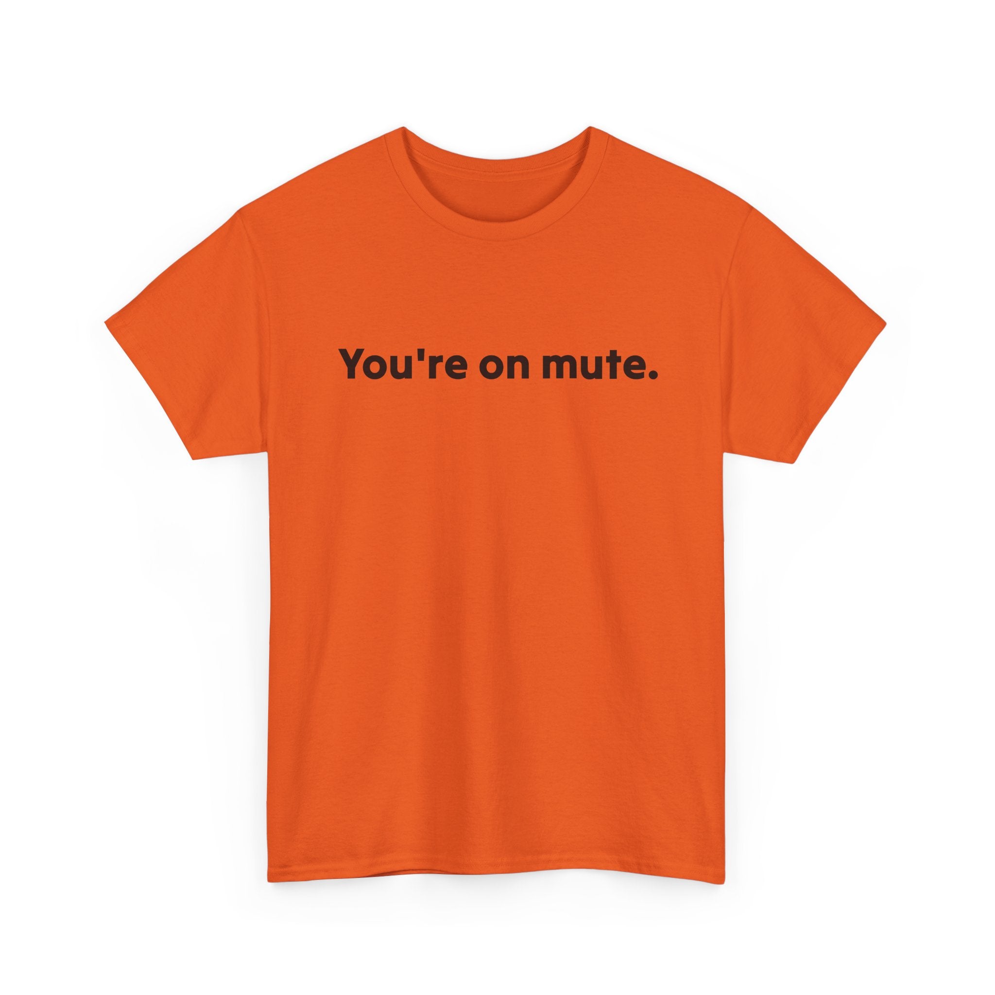 You're On Mute Unisex Tee